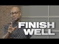 How to Finish Strong and Get Through Life's Challenges | Message From Pastor Bryan Loritts