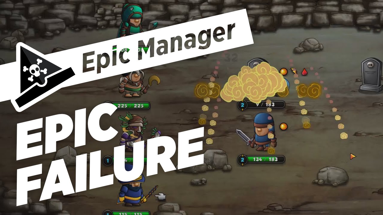 EPIC FAILURE - ep 3 - Epic Manager - Gameplay and Let's Play