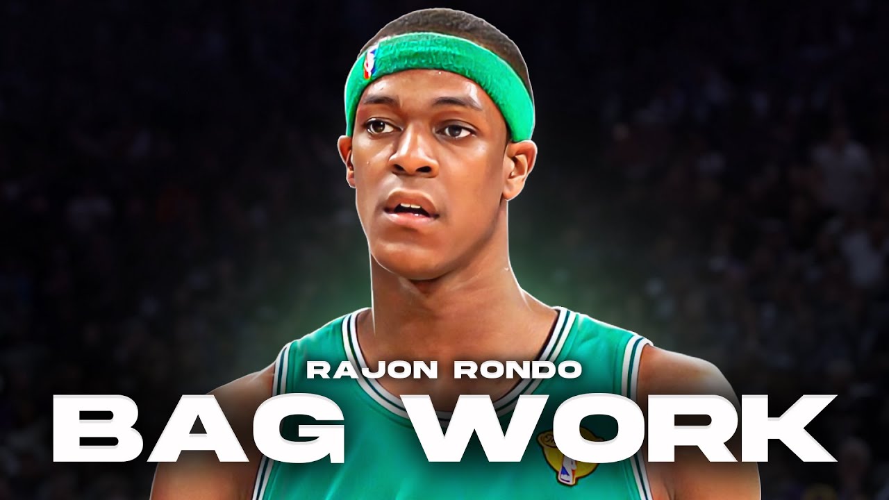 Bag Work: Rajon Rondo