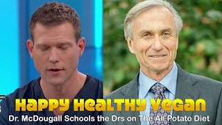 Dr. McDougall Schools the Drs on The All Potato Diet