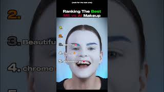 Ranking The Best Me vs AI Makeup Trends. #makeup