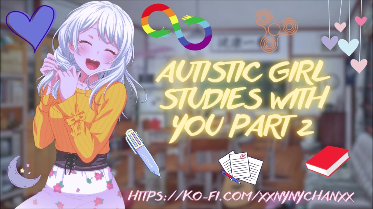 Autistic Girl Studies With You Part 2 ASMR [Confession] [F4A] [Satisfying]