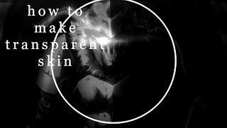how to make transparent skin screenshot 2