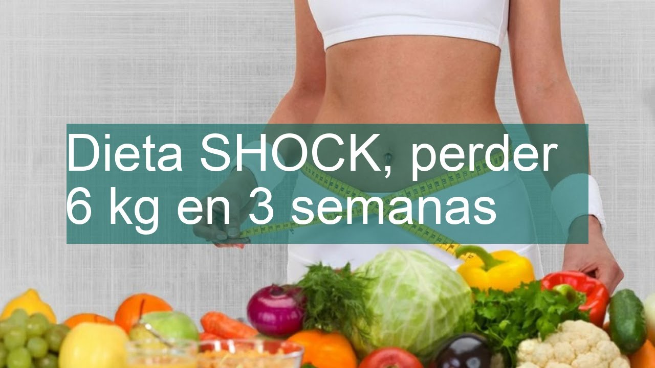 Dieta SHOCK pierde 6 kilogramos en 3 semanas de forma saludable YouTube