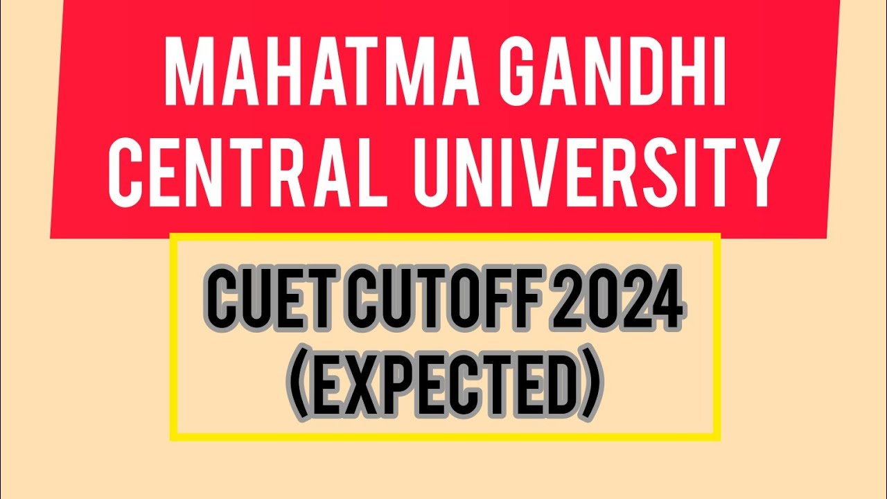 CUET cutoff Mahatma Gandhi Central University 2024 - YouTube