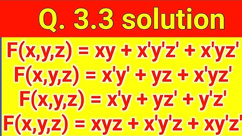 Q. 3.3: Simplify following Boolean expressions, using three-variable maps: (a) xy + x