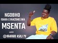 Ngobho Isaka Lyanzonelwa Msenta By Kahogo Asili Tv 2025