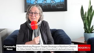 New Veterinary Program Targets Shortage in Northern Ontario | Rogers tv