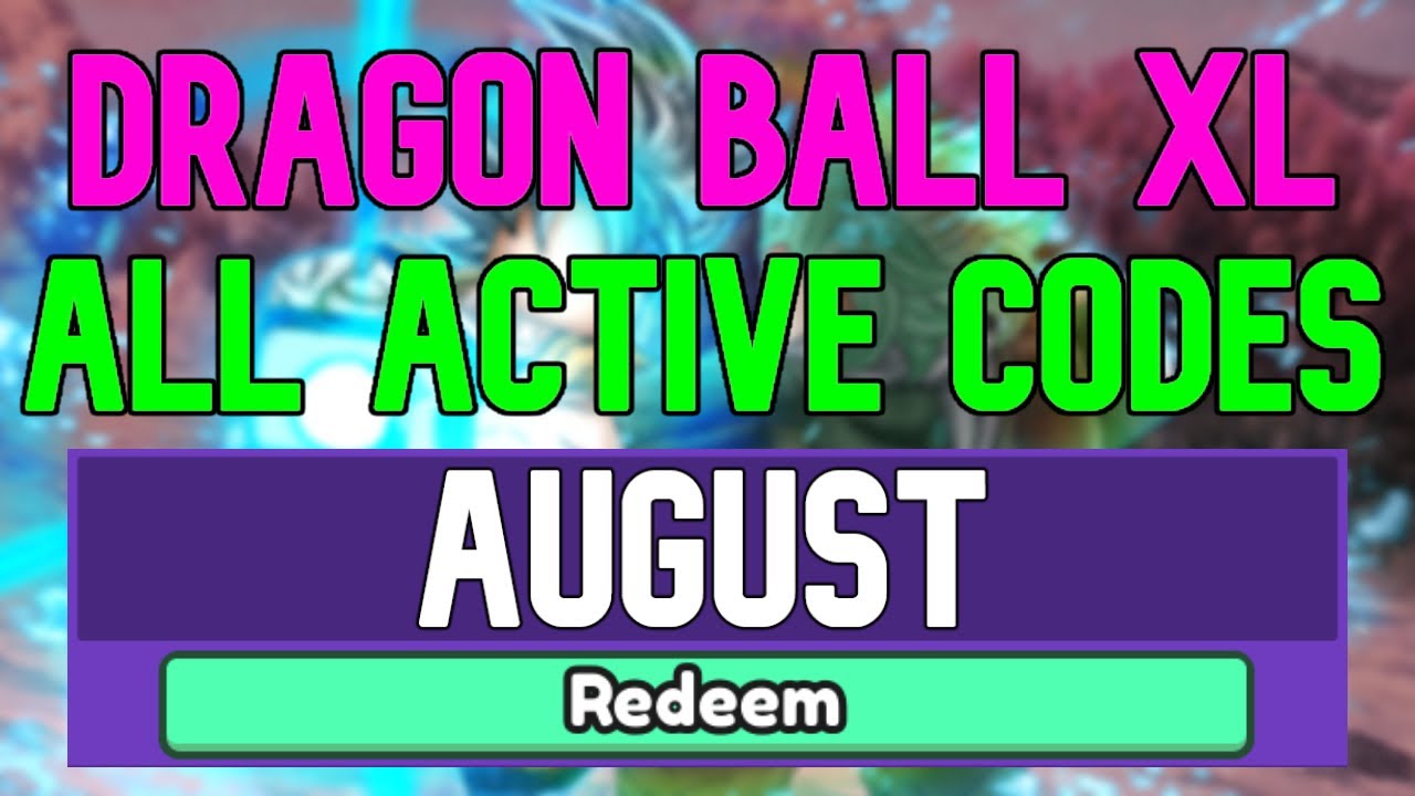 All New August 2022 Codes for ️Dragon Ball XL ROBLOX WORKING Dragon Ball XL Codes