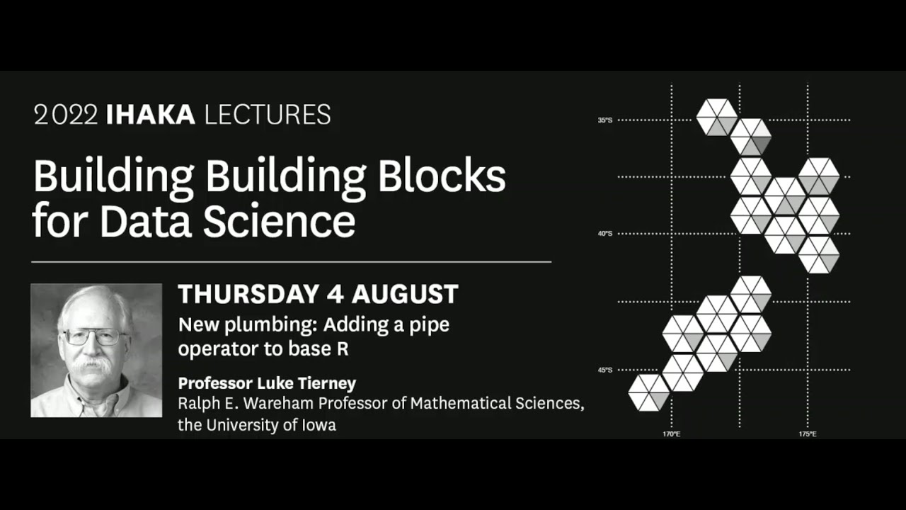 Ihaka Lecture Series 2022 | New plumbing: Adding a pipe operator to base R