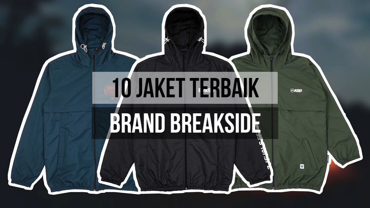 10 REKOMENDASI JAKET BREAKSIDE TERBAIK 2023 - YouTube