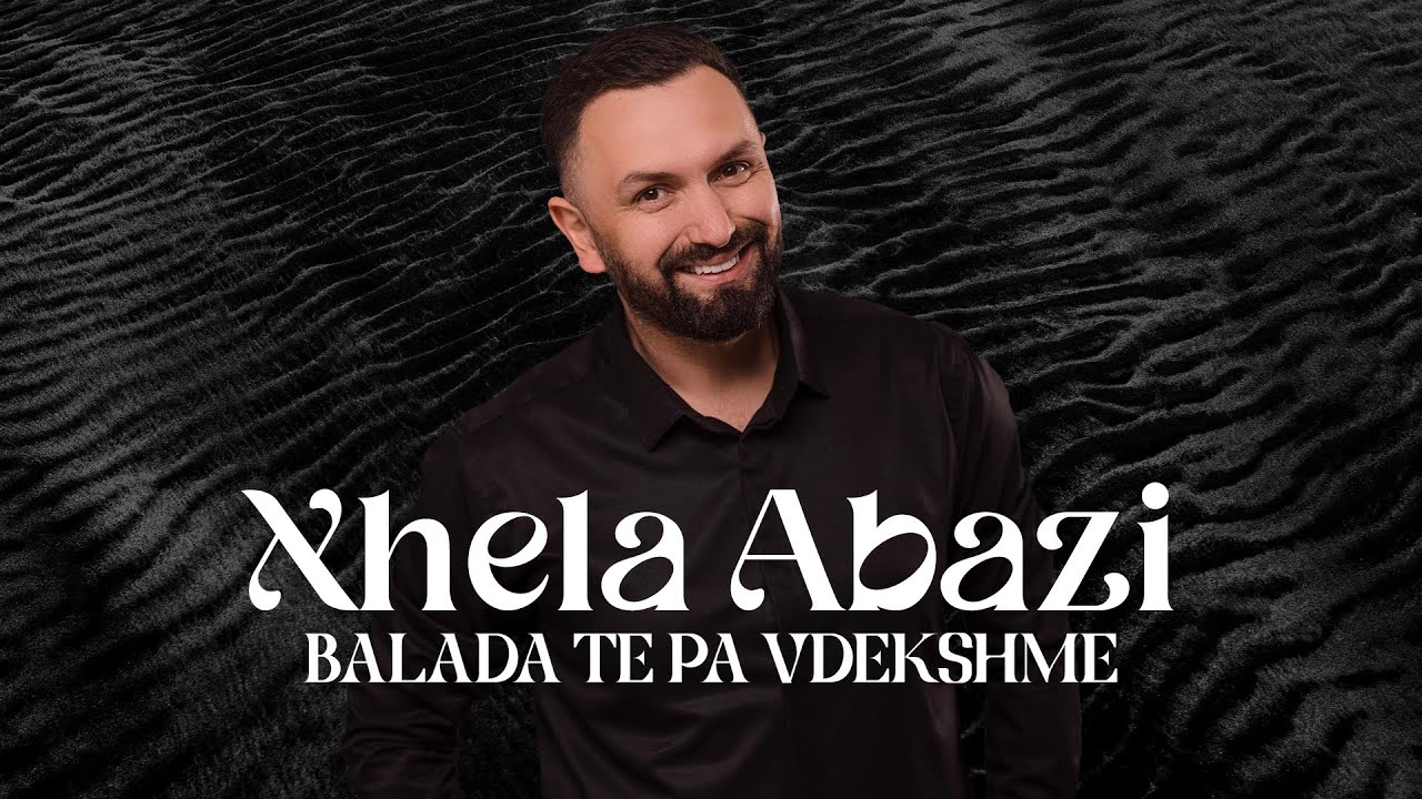 Xhela Abazi - Balada të Pa Vdekshme