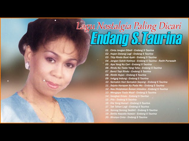 Lagu Terbaik - Endang S Taurina Full Album || Lagu Tembang Kenangan Terbaik Sepanjang Masa class=