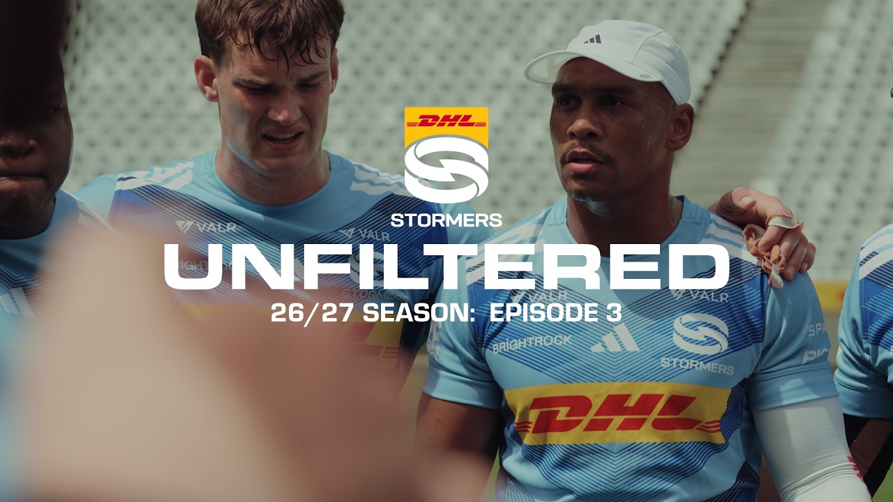 Unfiltered 26/27 | Episode Three: DHL Stormers v Bristol Bears