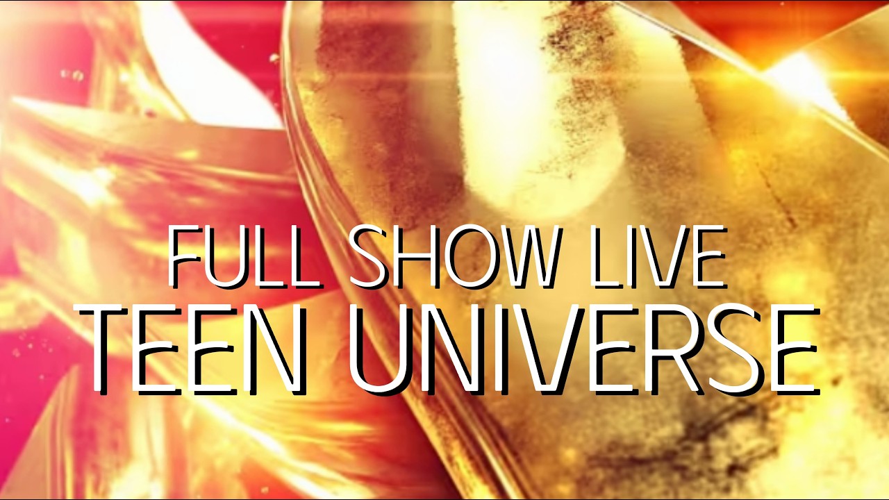 FULL SHOW LIVE TEEN UNIVERSE 2026