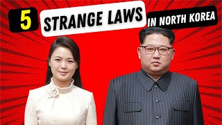 5 Strange Laws In North Korea Thatll Make You Glad You Dont Live There