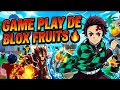 GAME PLAY DE BLOX FRUITS 🔥 🔥 🔥 