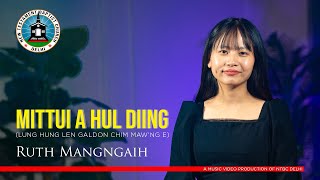 Mittui A Hul Ding  Ruth Mangngaih