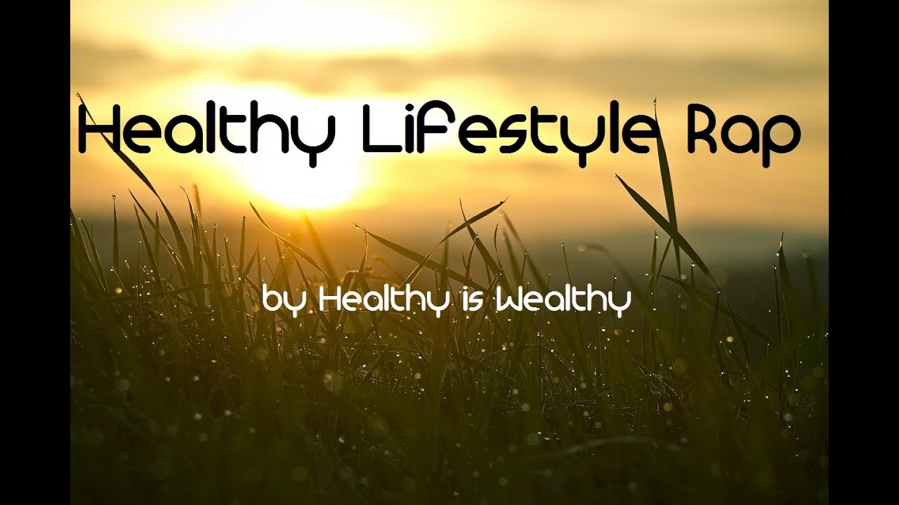 Healthy Lifestyle Rap - YouTube