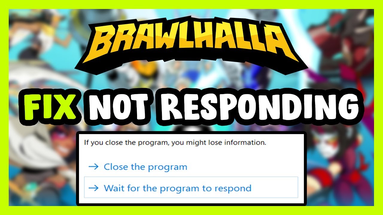 How to FIX Brawlhalla Not Responding