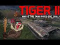 Why is Tiger II rated Epic? SKIEEEEEL?! | World of Tanks