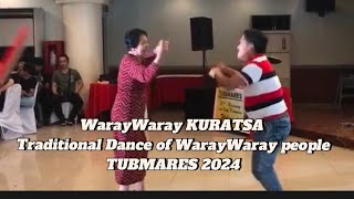 WarayWaray KURATSA traditional dance of WarayWaray people TUBMARES 2024 @amelita5369