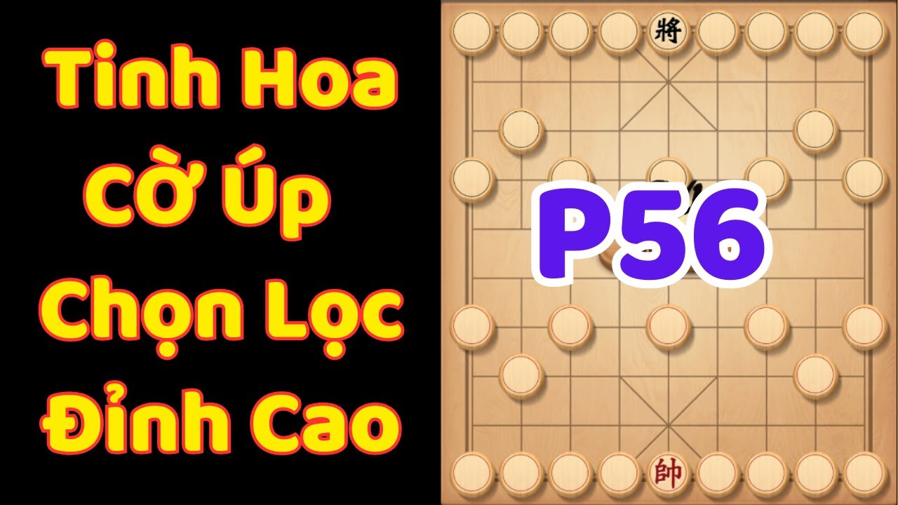 (Cờ Úp) Tinh Hoa Cờ Úp Chọn Lọc Đỉnh Cao P56