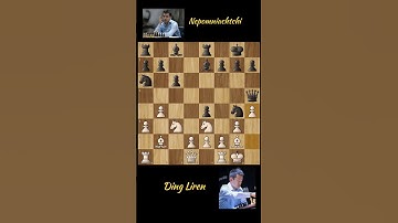 Ding Liren Vs Nepomniachtchi #chess #chessman #chessgame #chesss #dingliren #nepomniachtchi #chess