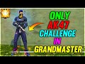 Only AK47 Challenge in Grandmaster with Jonty Gaming - Garena Free Fire - Desi Gamers