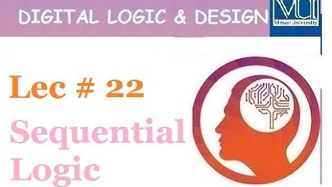 Digital and logic design(cs302) || lec#22 || (URDU) || with easy steps