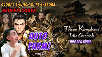 THREE KINGDOMS: Idle Chronicle - GLOBAL Launch + REDEEM CODES (Android/IOS)