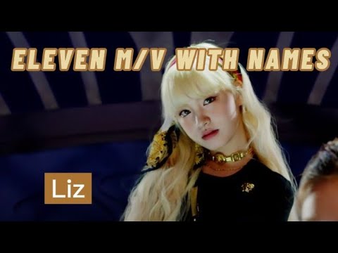 Ive - Eleven MV With Names