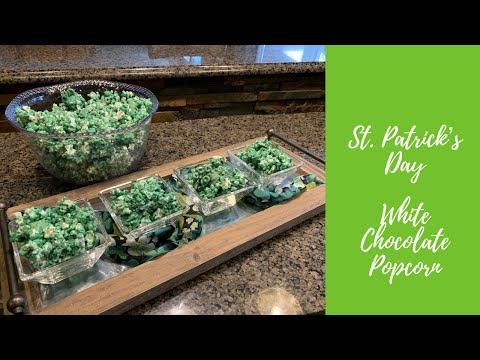 St. Patrick’s Day White Chocolate Popcorn