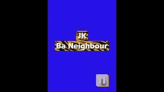 jk - ba neighbour
