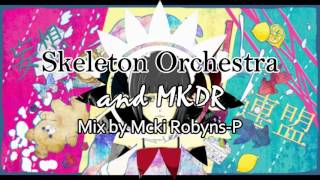 Skeleton Orchestra and MKDR