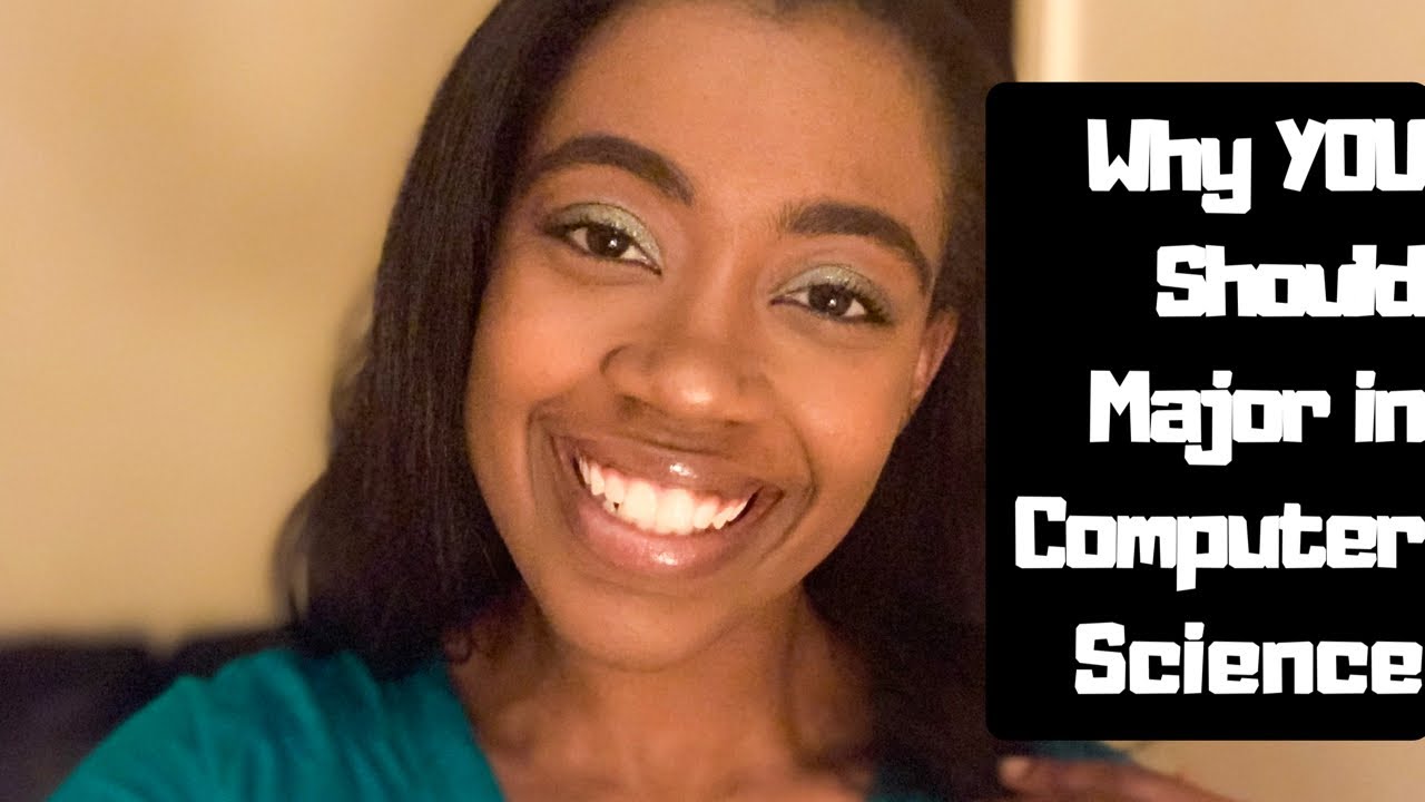 Why YOU Should Major in Computer Science || Get Techie With Me - YouTube