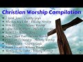 Christian Worship Songs Compilation : Charity Gayle, HIllsong Worship & Hillsong United