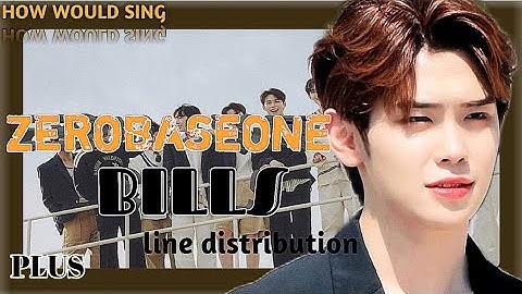 How Would ZEROBASEONE (ZB1) sing "BILLS" BY ENHYPEN // line distribution
