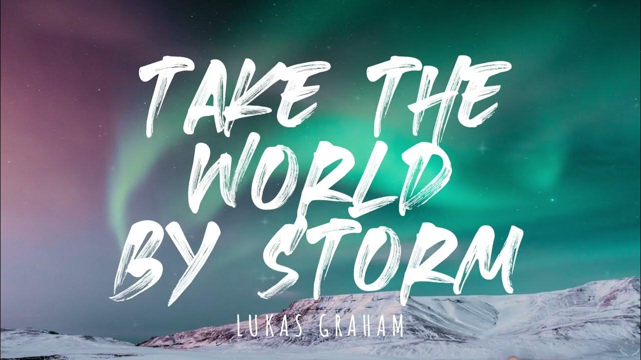 Lukas Graham Take The World By Storm (Lyrics) YouTube