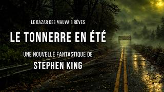 Stephen King - LE TONNERRE EN ÉTÉ - Livres audio fantastique et de science-fiction