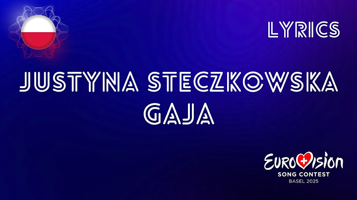 LYRICS | JUSTYNA STECZKOWSKA - GAJA | POLAND EUROVISION 2025