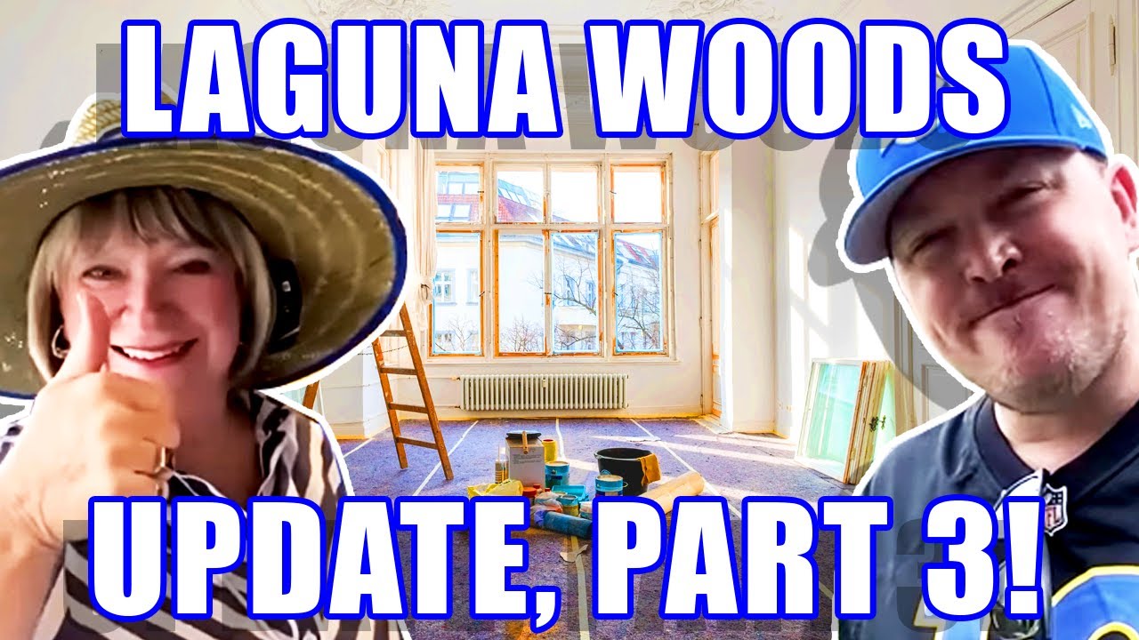 Обновление в Лагуна Вудс, Калифорния [Часть 3]: Хроники ремонта дома | Лагуна Вудс в округе Ориндж