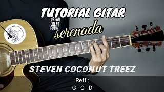 ( TUTORIAL GITAR ) SERENADA ~ STEVEN COCONUT TREEZ