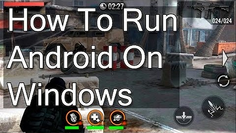 How To Run Android On Windows?