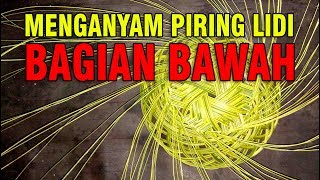 Cara Menganyam Piring Lidi Untuk Bagian Bawah
