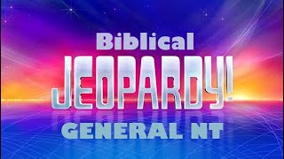 Biblical Jeopardy - Today's Category is New Testament Knowledge
