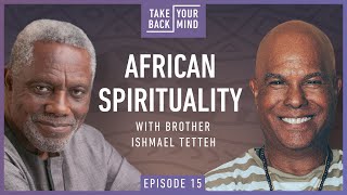 African Spirituality with Brother Ishmael Tetteh