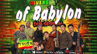 Rivers of Babylon, Kung Ikay Akin 💓 Reggae Music Tropavibes🎆 BEST REGGAE TROPA VIBES REGGAE MIX 2026
