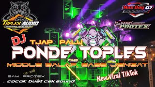  Dj Ponde Toples   Toples  Tjap Palu Style Middle Balap Bass Jengat