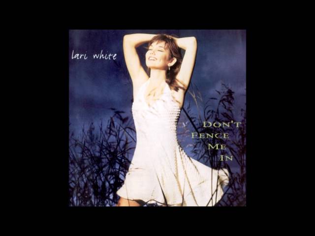 Lari White - Don't Fence Me In